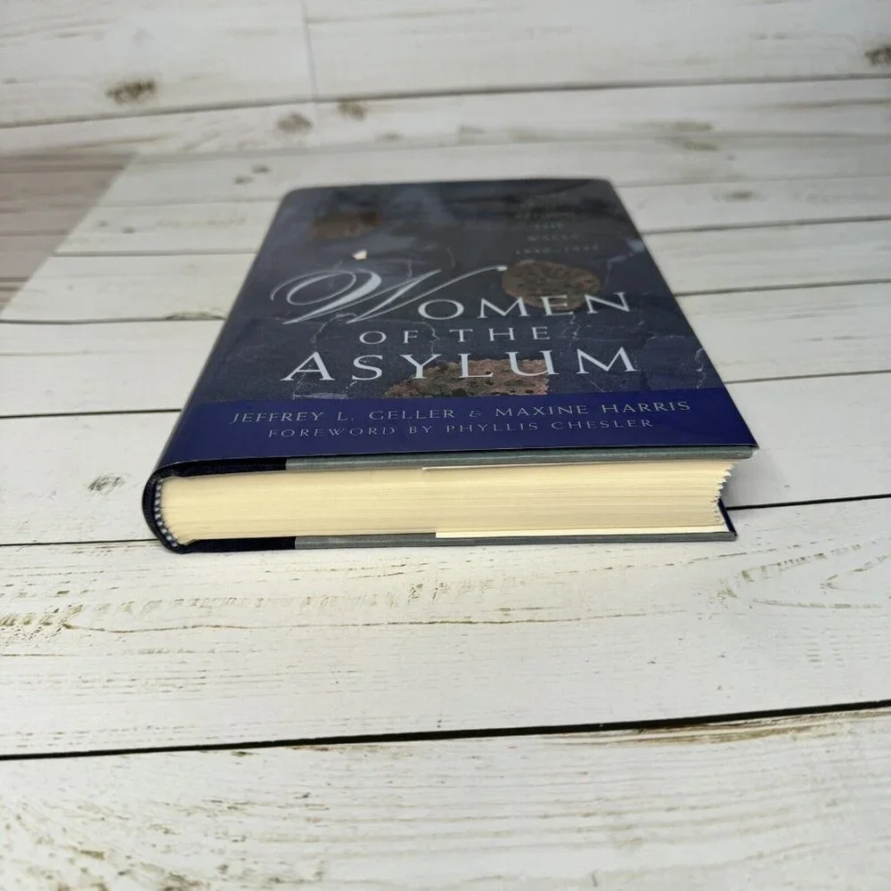 Women of the Asylum First Edition Hardcover Jeffrey Geller Maxine‎ Harris 1994